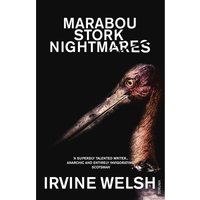 Marabou Stork Nightmares by Irvine Welsh (Paperback)
Marabou Stork Nightmares by Irvine Welsh (Paperback)