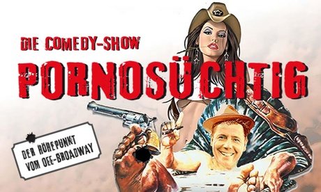 1 Ticket für Pornosüchtig – Die Comedy-Show am Sa. 04.04.2026 um 20 Uhr