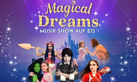 1 Ticket der PK 1 für „Magical Dreams“ am Sa. 07.03.26 um 18 Uhr in Regensburg