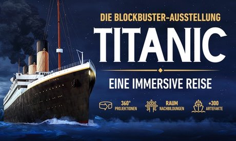 1 Ticket für TITANIC Ausstellung Leipzig einlösbar vom 17.03. - 20.03.2026