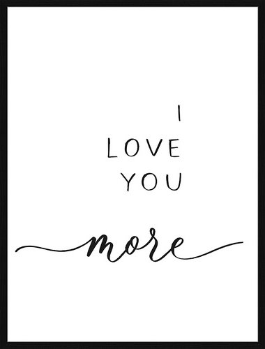 ANY IMAGE Digitaldruck »Ich Liebe Dich Mehr«, Rahmen: Buchenholz, Schwarz