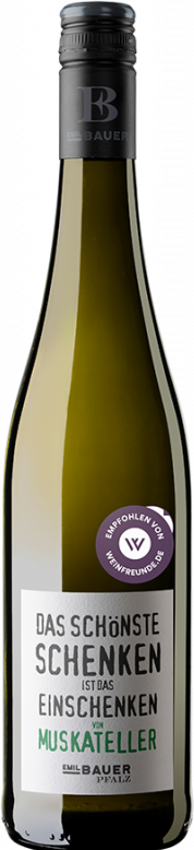 Das schönste Schenken ist das Einschenken von Muskateller feinherb (2024) - Emil Bauer - Weißwein aus der Pfalz, Deutsch...