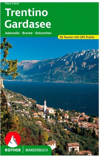 Bergverlag Rother - Trentino - Gardasee - Wanderführer 3. Auflage 2023