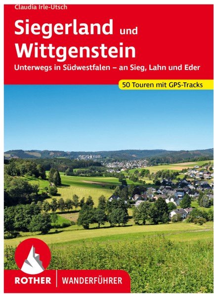 Bergverlag Rother - Siegerland Und Wittgenstein - Wanderführer 1. Auflage 2022