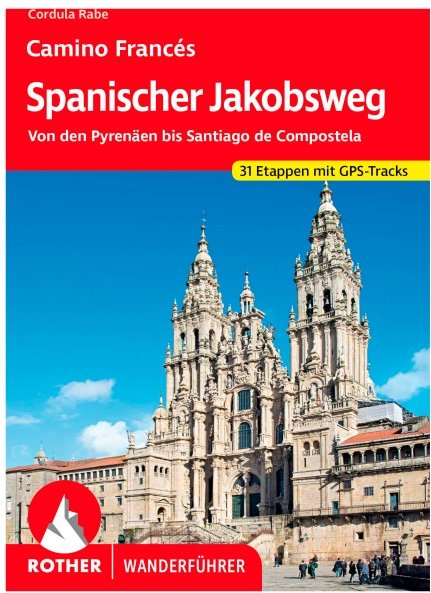Bergverlag Rother - Spanischer Jakobsweg - Wanderführer 16. Auflage 2023