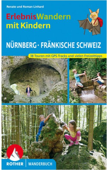 Bergverlag Rother - Erlebniswandern Mit Kindern Nürnberg - Wanderführer 3. Auflage 2021