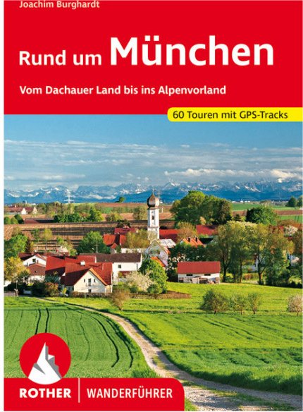 Bergverlag Rother - Rund Um München - Wanderführer 3. Auflage 2021
