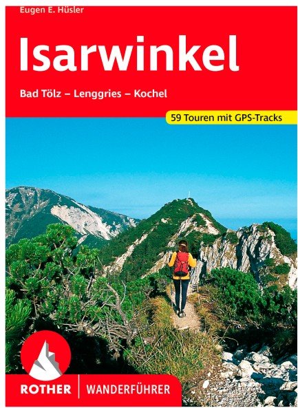 Bergverlag Rother - Isarwinkel - Wanderführer 10. Auflage 2023