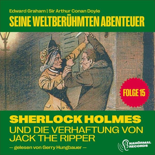 Sherlock Holmes und die Verhaftung von Jack the Ripper: Seine weltberühmten Abenteuer 15