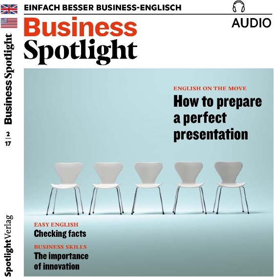 Business Spotlight Audio - Preparing a perfect presentation. 2/2017: Business-Englisch lernen - Eine perfekte Präsentati...
