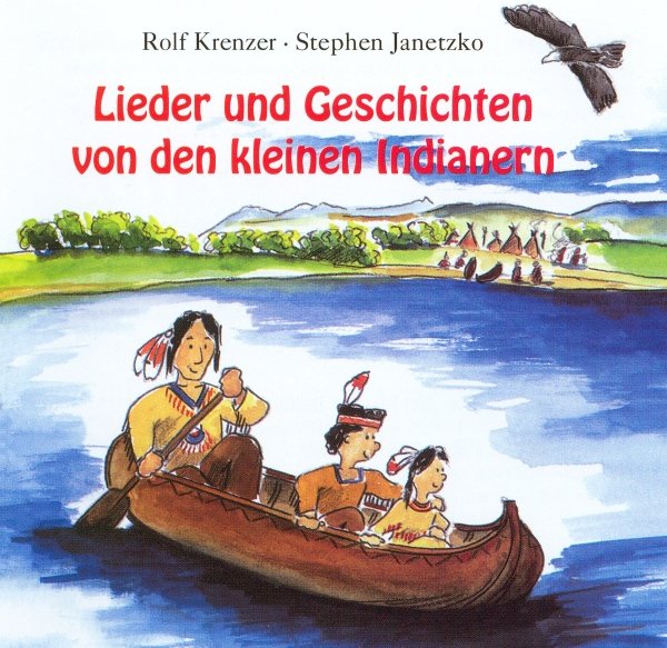 Lieder und Geschichten von den kleinen Indianern