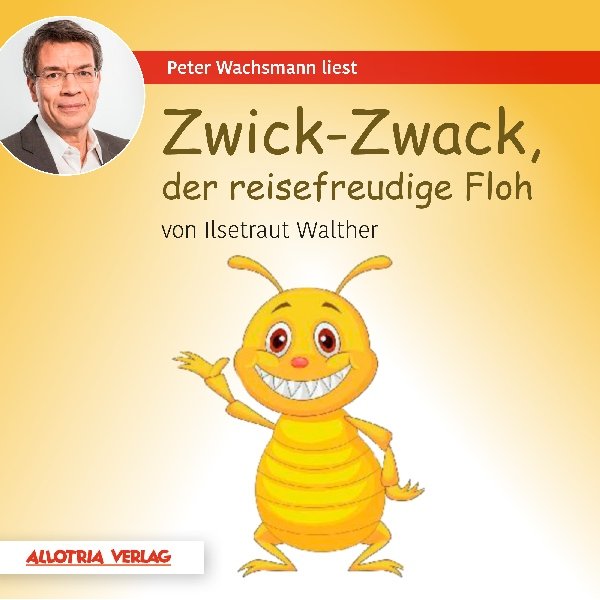 Zwick-Zwack, der reisefreudige Floh