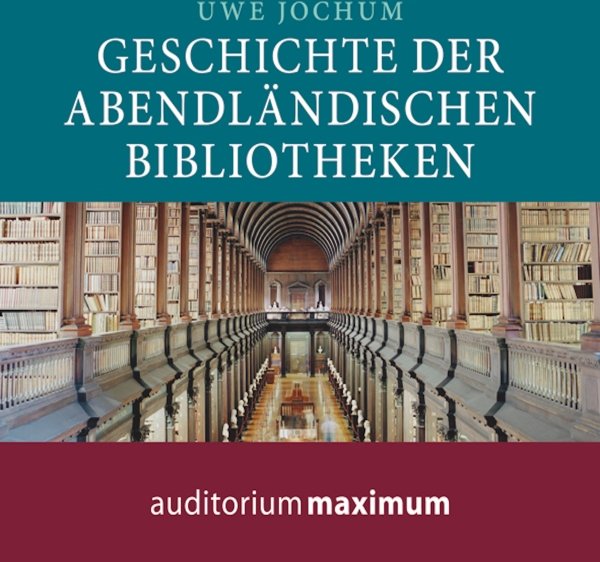 Geschichte der abendländischen Bibliotheken