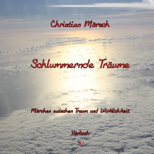 Schlummernde Träume. Märchen zwischen Traum und Wirklichkeit