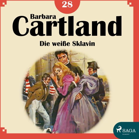 Die weiße Sklavin: Die zeitlose Romansammlung von Barbara Cartland 28
