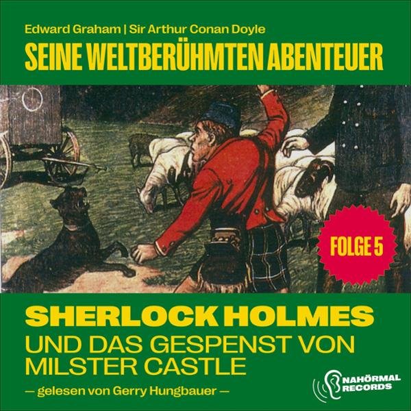 Sherlock Holmes und das Gespenst von Millster Castle: Seine weltberühmten Abenteuer 5
