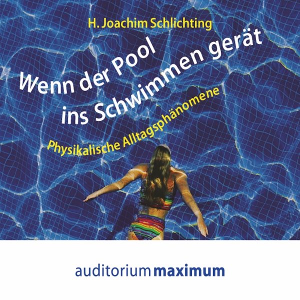 Wenn der Pool ins Schwimmen gerät: Physikalische Alltagsphänomene