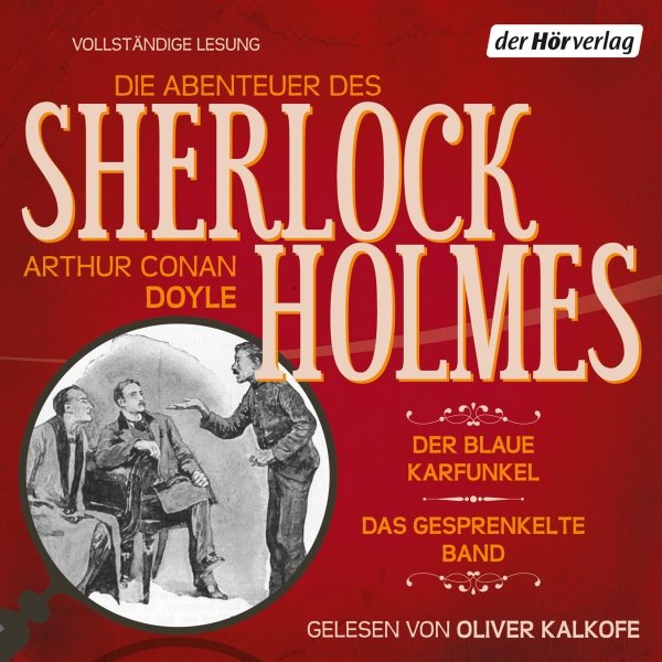 Der blaue Karfunkel / Das gesprenkelte Band: Die Abenteuer des Sherlock Holmes