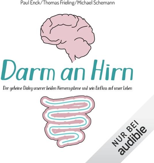 Thumbnail - Darm an Hirn: Der geheime Dialog unserer beiden Nervensysteme und sein Einfluss auf unser Leben