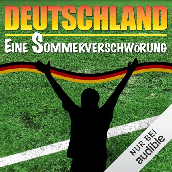 Deutschland - Eine Sommerverschwörung