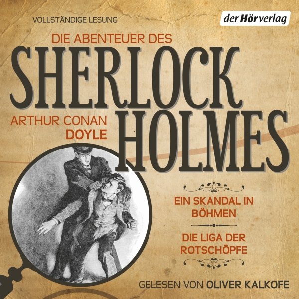 Ein Skandal in Böhmen / Die Liga der Rotschöpfe: Die Abenteuer des Sherlock Holmes