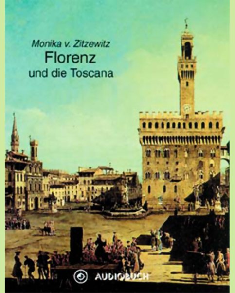 Florenz und die Toscana