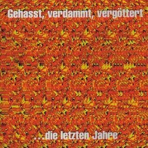 CD Böhse Onkelz - Gehasst, verdammt, vergöttert - Die letzten Jahre
