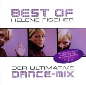 CD Helene Fischer - Best Of - Der ultimative Dance-Mix