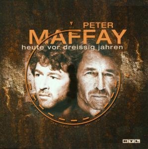 CD Peter Maffay - Heute Vor Dreissig Jahren