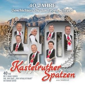 CD Kastelruther Spatzen - 40 Jahre-Geschichten, die Das Leben Schreibt