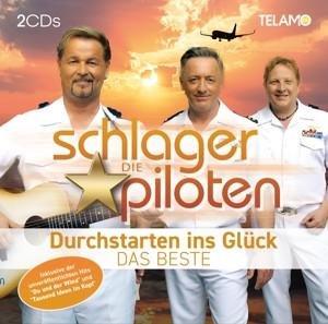 CD Die Schlagerpiloten - Durchstarten ins Glück:Das Beste