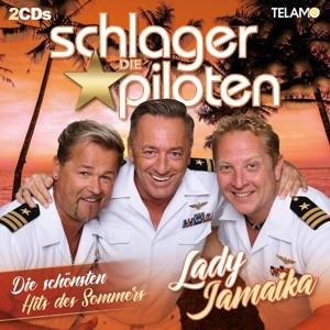 CD Die Schlagerpiloten - Lady Jamaika-Die schönsten Hits des Sommers
