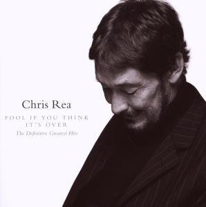 CD Chris Rea - Fool If You Think It's Over