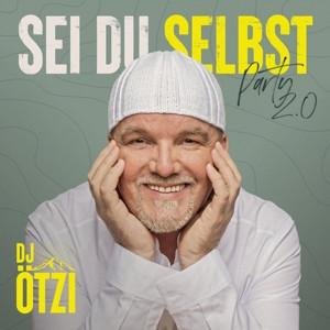 CD DJ Ötzi - Sei Du Selbst-Party 2.0