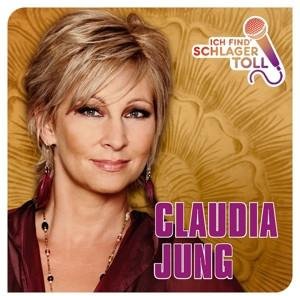 CD Claudia Jung - Ich Find' Schlager Toll - Das Beste