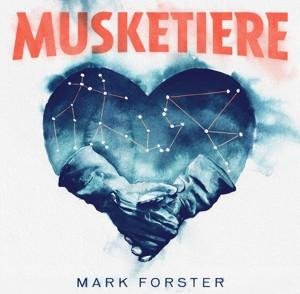 CD Mark Forster - Musketiere