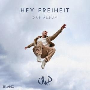 CD Oli.P - Hey Freiheit - Das Album