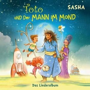 CD Sasha - Toto Und Der Mann Im Mond-Das Liederalbum