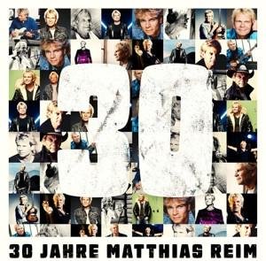 CD Matthias Reim - 30 Jahre