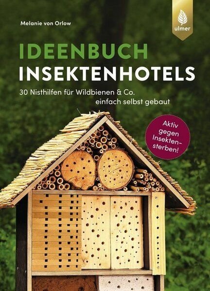 von Orlow, Melanie Ideenbuch Insektenhotels