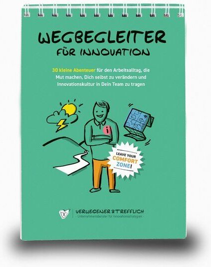 Verwegener & Trefflich Methoden-Guide - Wegbegleiter für Innovation