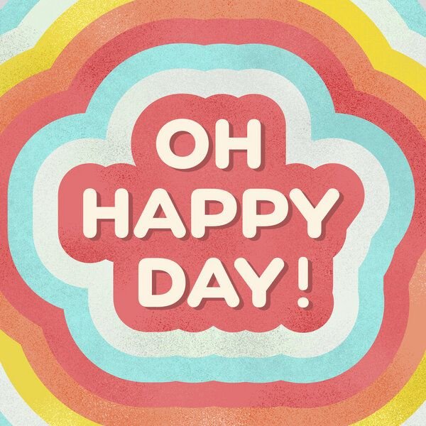 Photocircle Poster / Leinwandbild - OH HAPPY DAY! positive typography