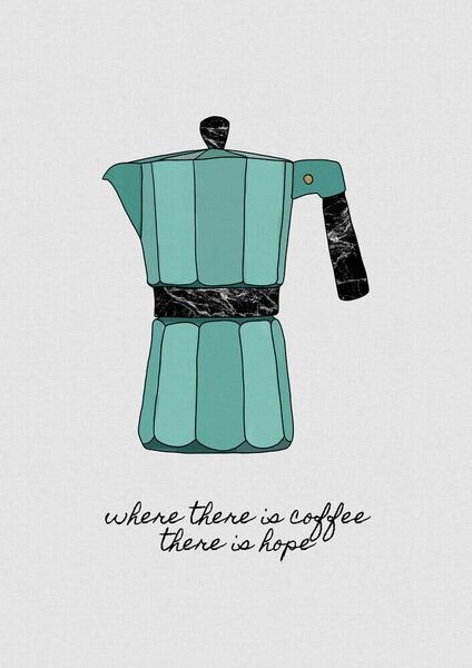 Photocircle Wandbild / Kunstdruck / Poster / Leinwand - Where There Is Coffee, There Is Hope