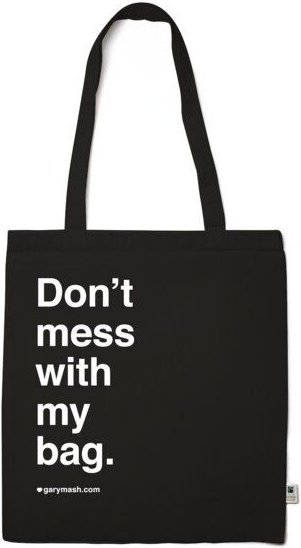 GARY MASH Tasche Don't mess with my bag.