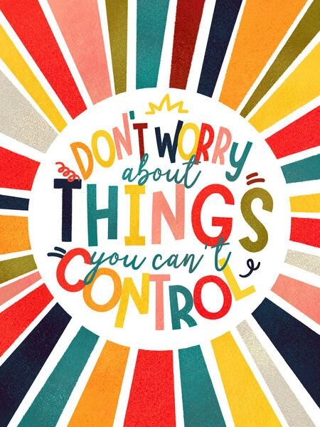 Photocircle Poster / Leinwandbild - don't worry about things you can't control - typography