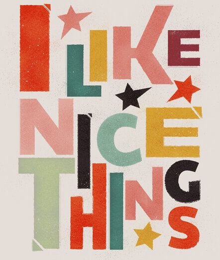 Photocircle Poster / Leinwandbild - I Like Nice Things- Positive Type