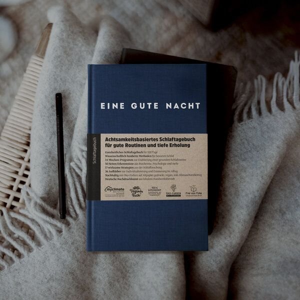 Ein guter Plan Eine gute Nacht – Achtsamkeitsbasiertes Schlaftagebuch für gute Routinen und tiefe Erholung