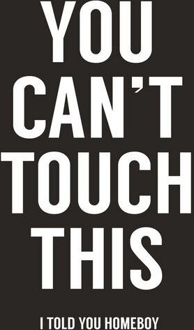 Photocircle Poster / Leinwandbild - You can't touch this (black)