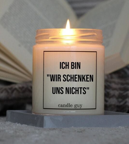 Candle Guy Duftkerze Ich bin Wir schenken uns nichts. aus Sojawachs
