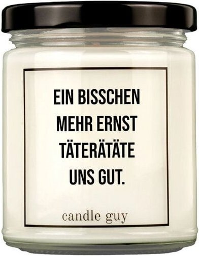 Candle Guy Duftkerze Ein bisschen mehr Ernst täterätäte uns gut. aus Sojawachs